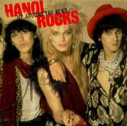 Hanoi Rocks : Up Around the Bend